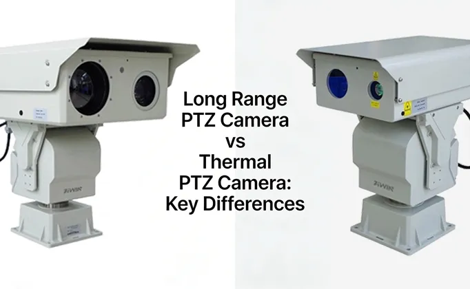 Telecamera PTZ a lungo raggio vs telecamera PTZ termica: differenza chiave